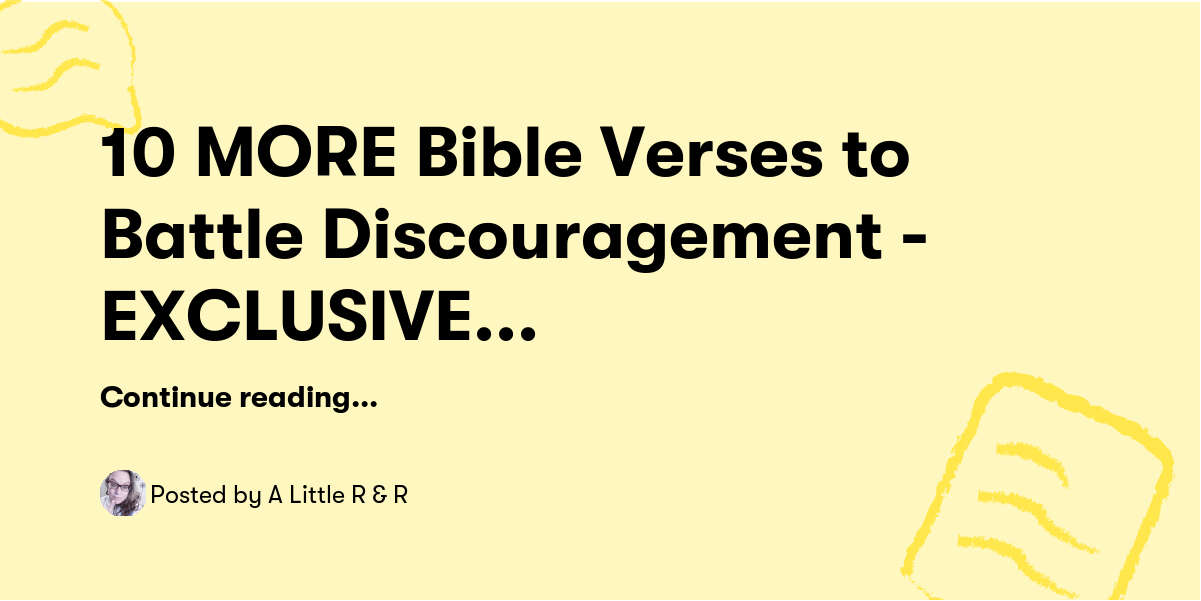 More Bible Verses To Battle Discouragement Exclusive Content A