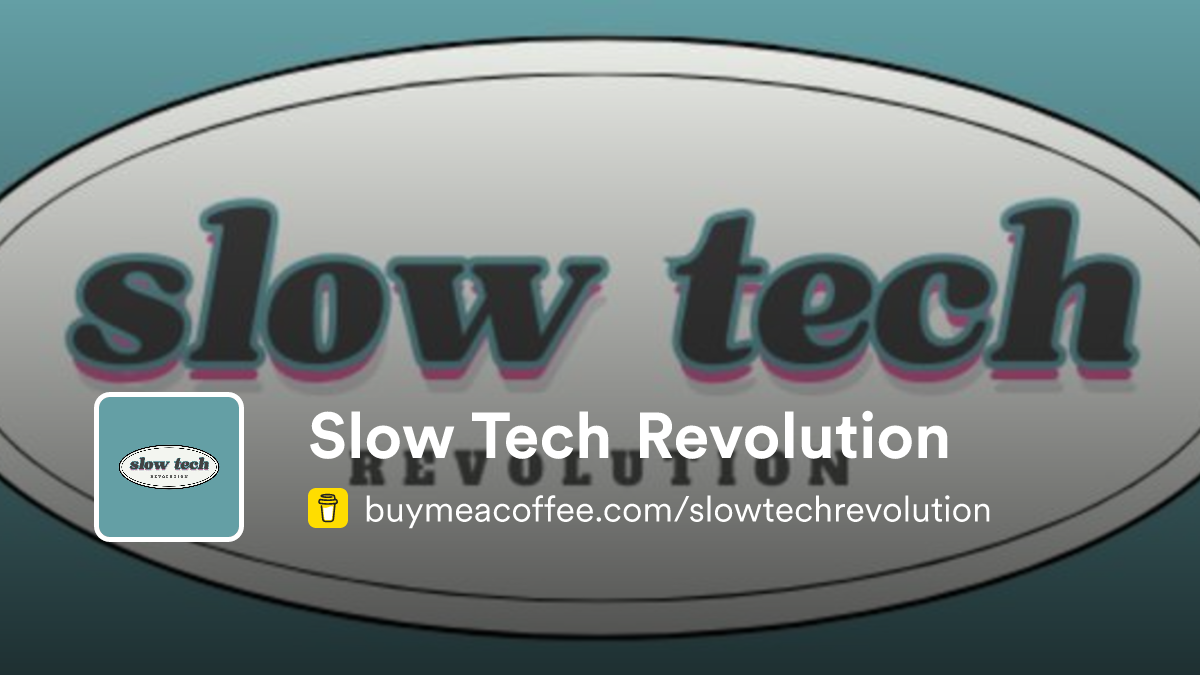 Slow Tech Revolution is I write @ slowtechrevolution on Substack ...