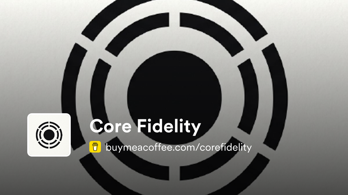 Core Fidelity - Buymeacoffee