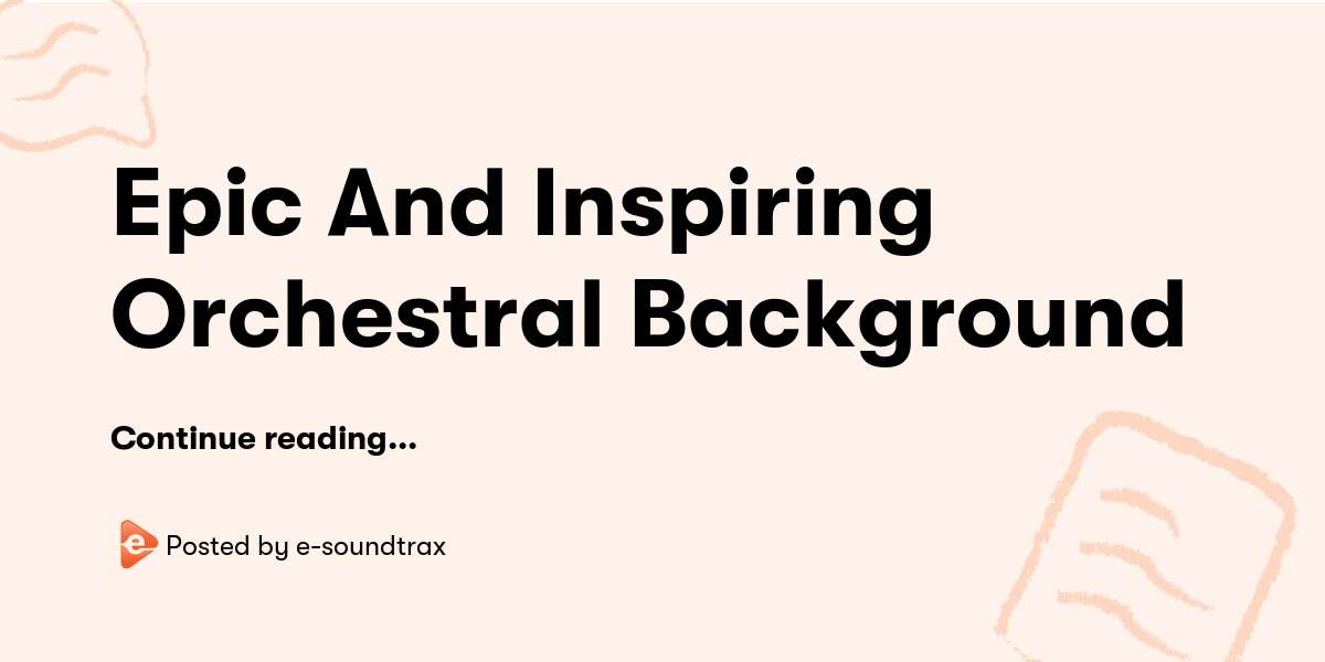 Epic And Inspiring Orchestral Background E Soundtrax Buymeacoffee