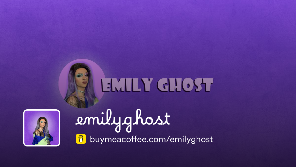 emilyghost is creating drag content - Buymeacoffee