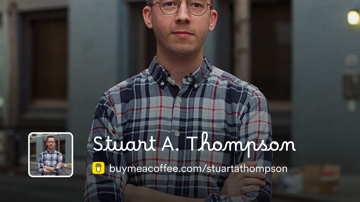 Stuart Addison Thomas Stuart A. Thompson is making web tools to make the world better ...