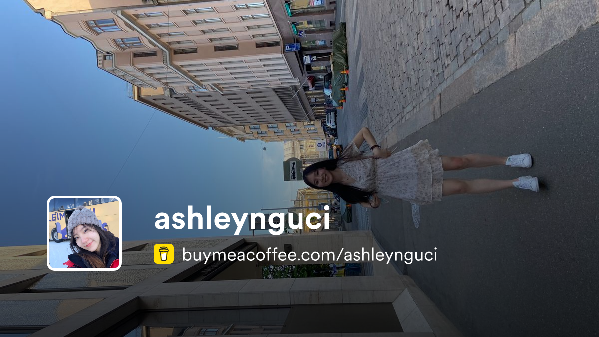 ashleynguci is a software developer, vlogger, entertainer :D - Buymeacoffee