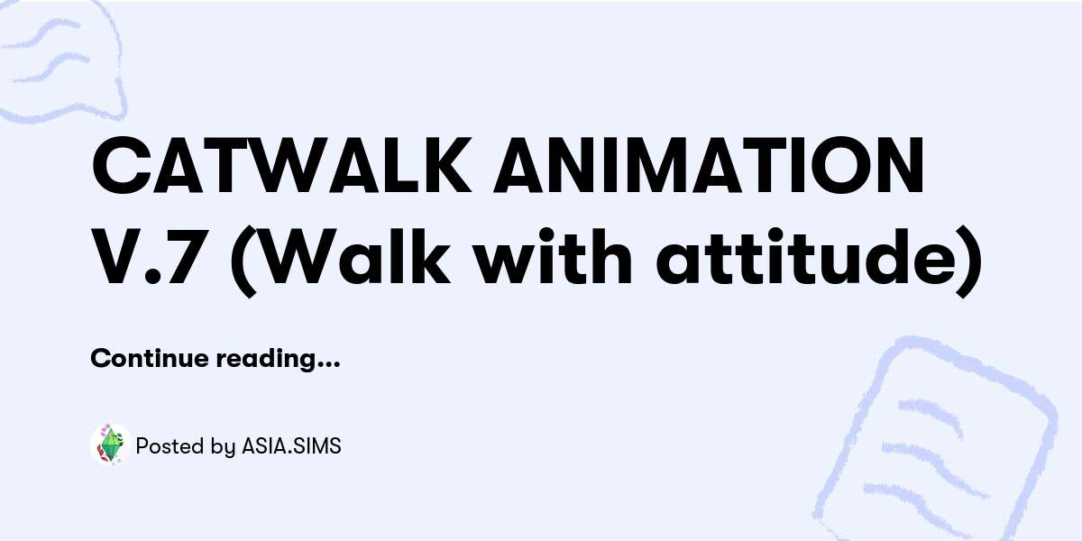 CATWALK ANIMATION V.7 (Walk with attitude) — ASIA.SIMS - Buymeacoffee