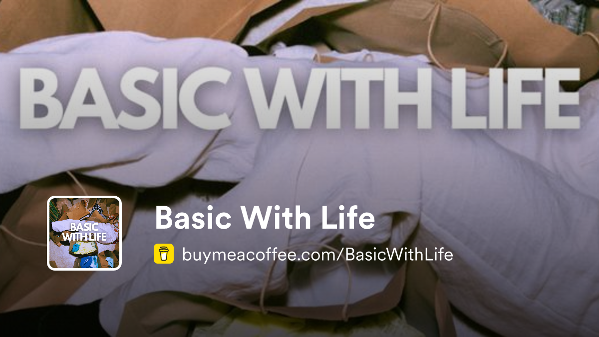Basic With Life is Blogger & affiliate creator with a goal to own ...