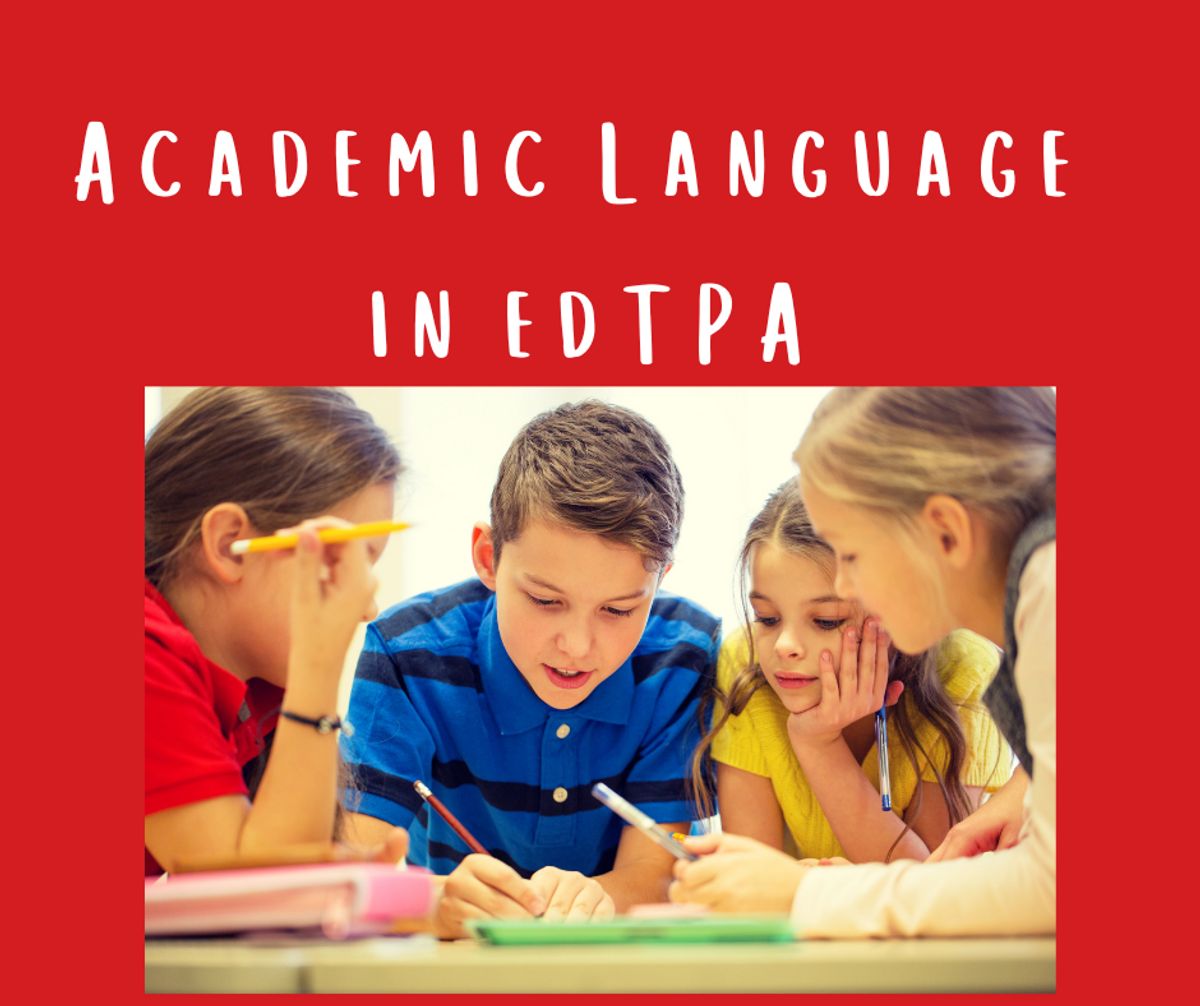 Understanding Academic Language in edTPA: Prompt 4, Rubric 4 — Terryl ...