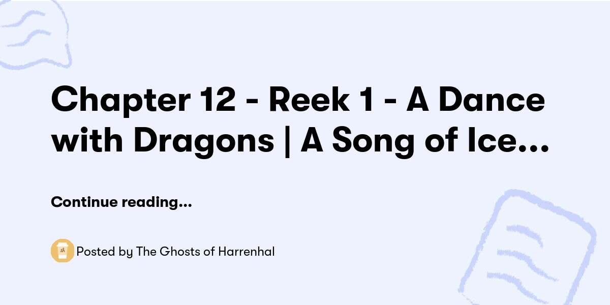 Chapter 12 - Reek 1 - A Dance with Dragons | A Song of Ice and Fire ...