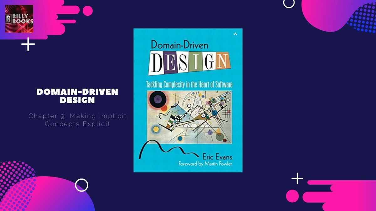 Chapter 9 of Domain Driven Design is here — Billy Books - Buymeacoffee