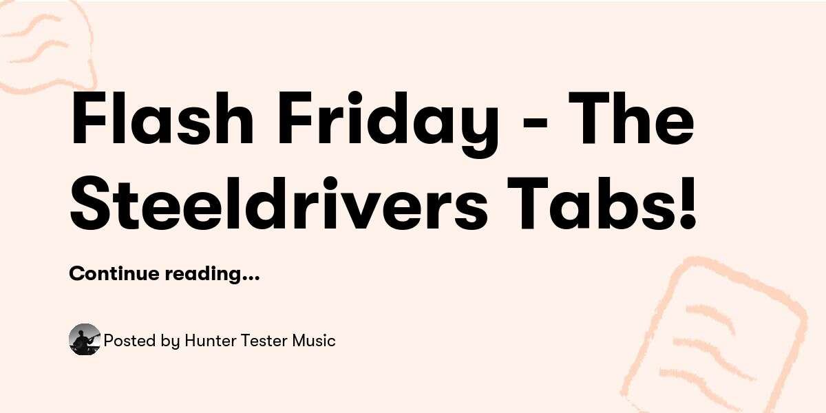 Flash Friday The Steeldrivers Tabs! — Hunter Tester Music Buymeacoffee