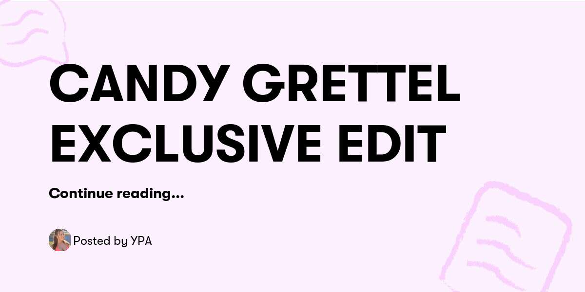 CANDY GRETTEL EXCLUSIVE EDIT — YPA - Buymeacoffee