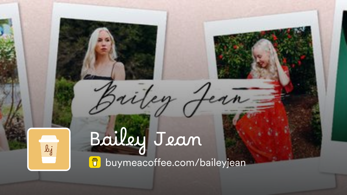 Bailey Jean is creating YouTube videos - Buymeacoffee