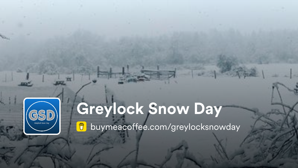 Greylock Snow Day is your winter weather broker. - Buymeacoffee