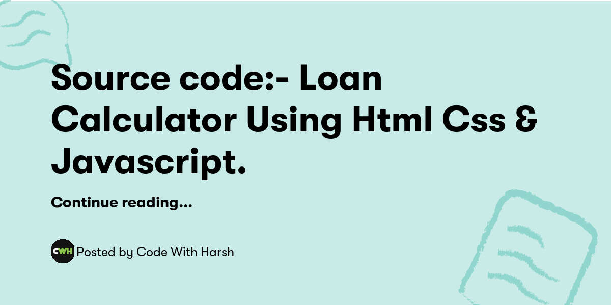 Source code:- Loan Calculator Using Html Css & Javascript. — Code With ...