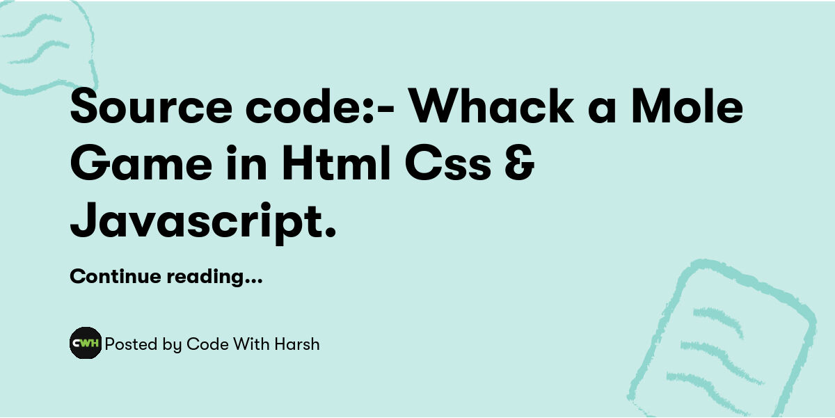 Source code:- Whack a Mole Game in Html Css & Javascript. — Code With ...