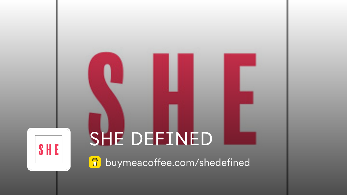 She Def SHE DEFINED - Buymeacoffee