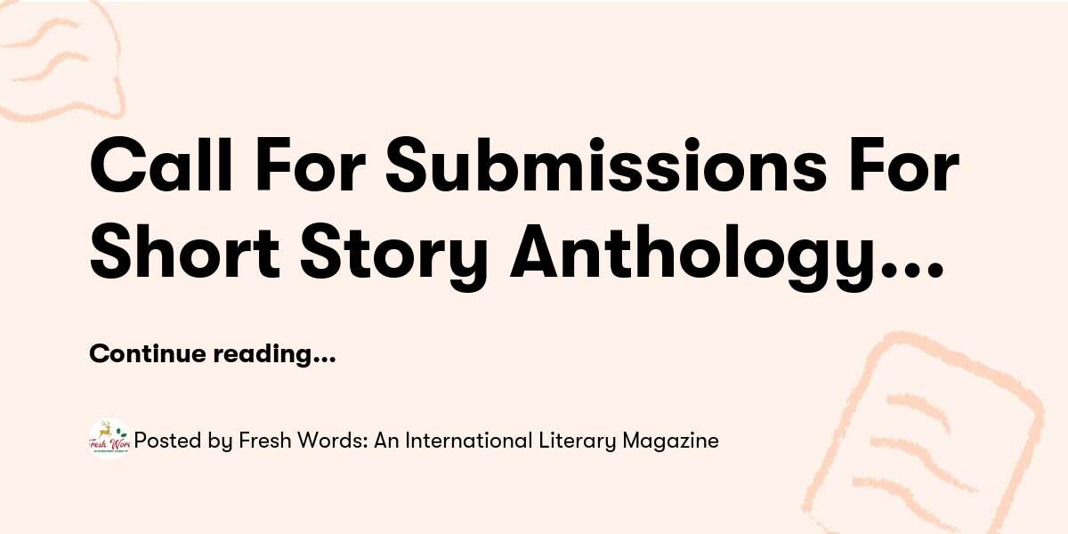 Call For Submissions For Short Story Anthology 'CONTEMPORARY SHORT