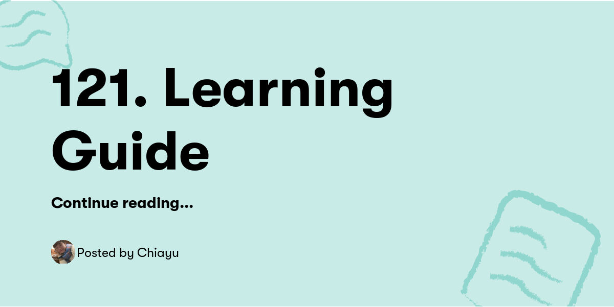 121. Learning Guide — Chiayu - Buymeacoffee