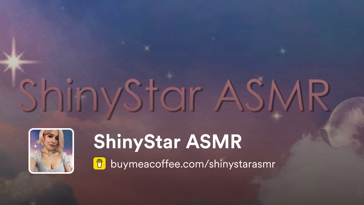 ShinyStar ASMR is ASMR - Buymeacoffee