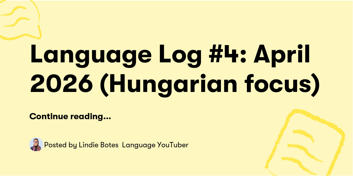 Language Log #4: April 2026 (Hungarian focus) — Lindie Botes Language ...