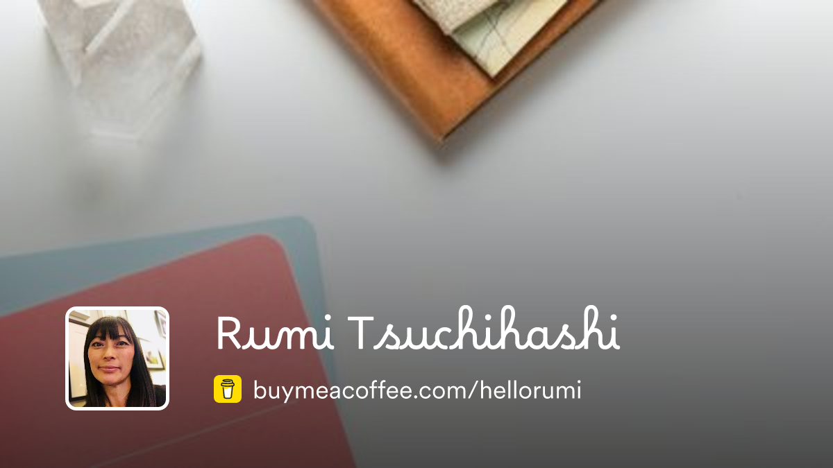 Rumi Tsuchihashi - Buymeacoffee