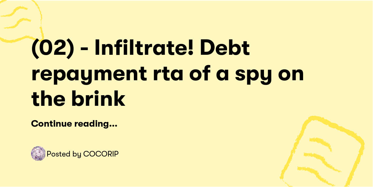 Coffee Rta Example (02) - Infiltrate! Debt repayment rta of a spy on the brink — COCORIP ...