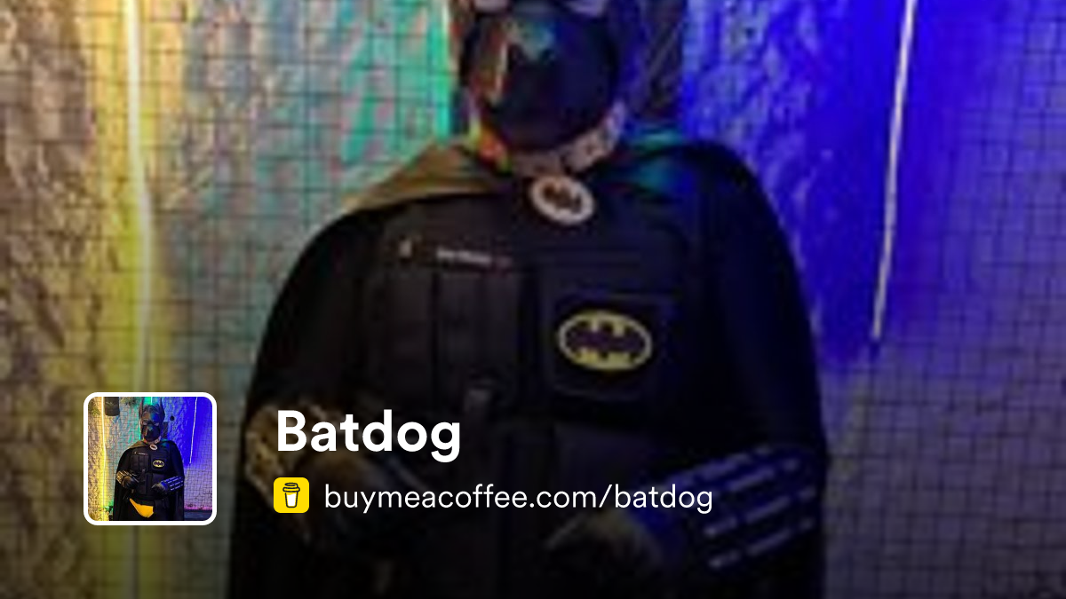 Batdog is A BDSM super dog - Buymeacoffee