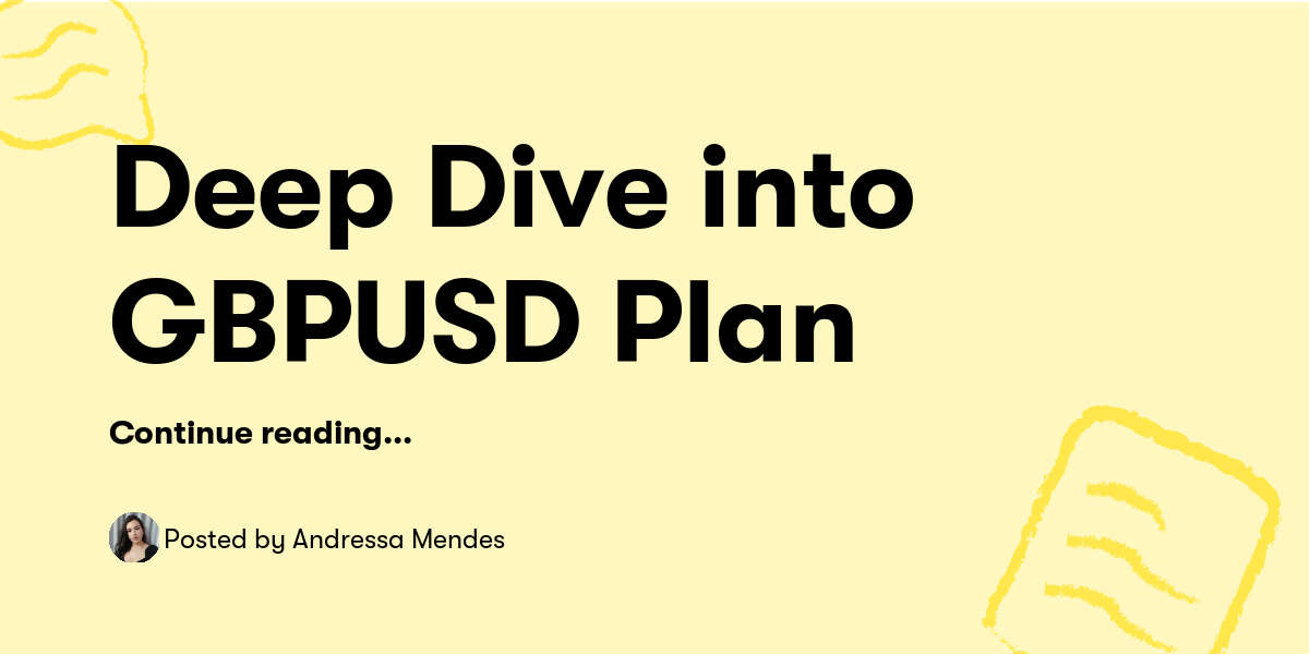Deep Dive into GBPUSD Plan — Andressa Mendes - Buymeacoffee