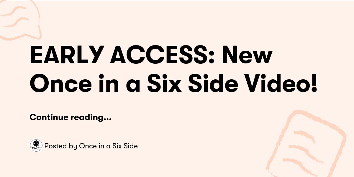 When Once Side EARLY ACCESS: New Once in a Six Side Video! — Once in a Six Side ...
