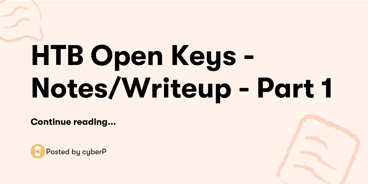 HTB Open Keys - Notes/Writeup - Part 1 — cyberP - Buymeacoffee