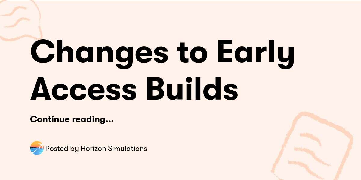 Changes to Early Access Builds — Horizon Simulations - Buymeacoffee