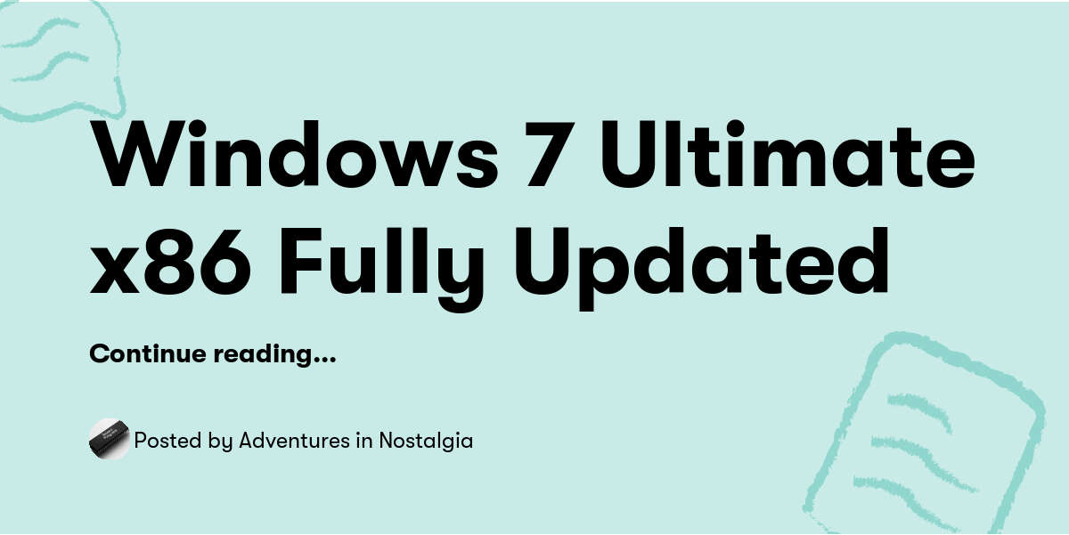 Window X89 Windows 7 Ultimate x86 Fully Updated — Adventures in Nostalgia ...