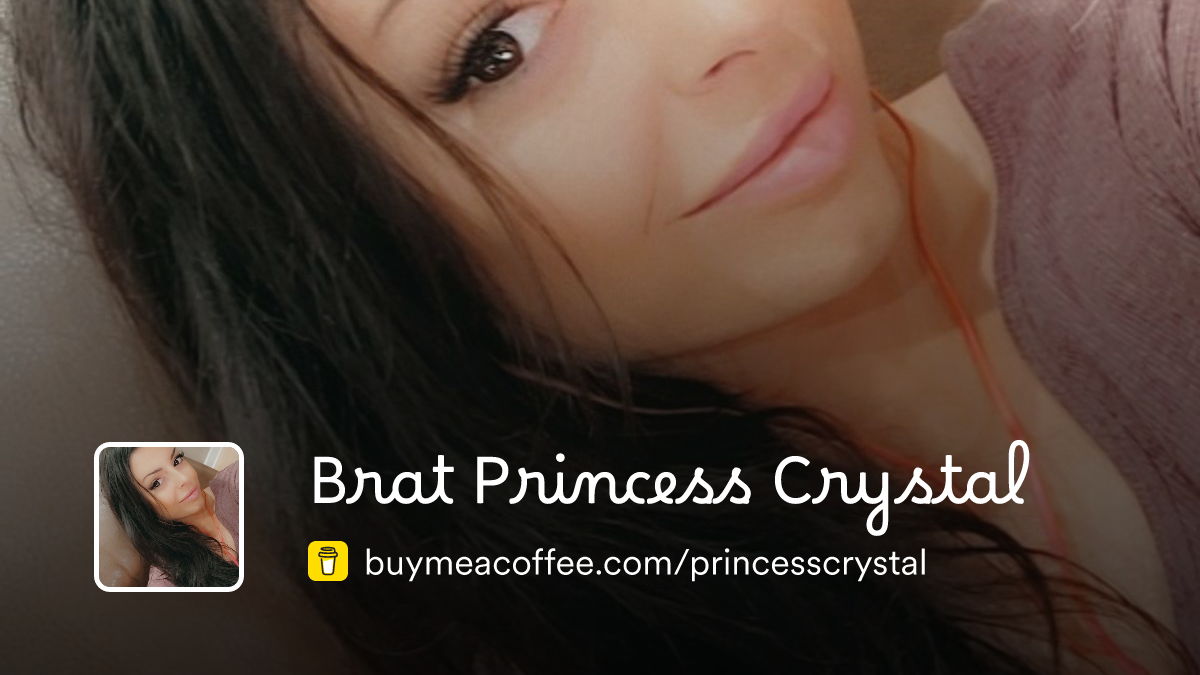 Brat Princess Crystal