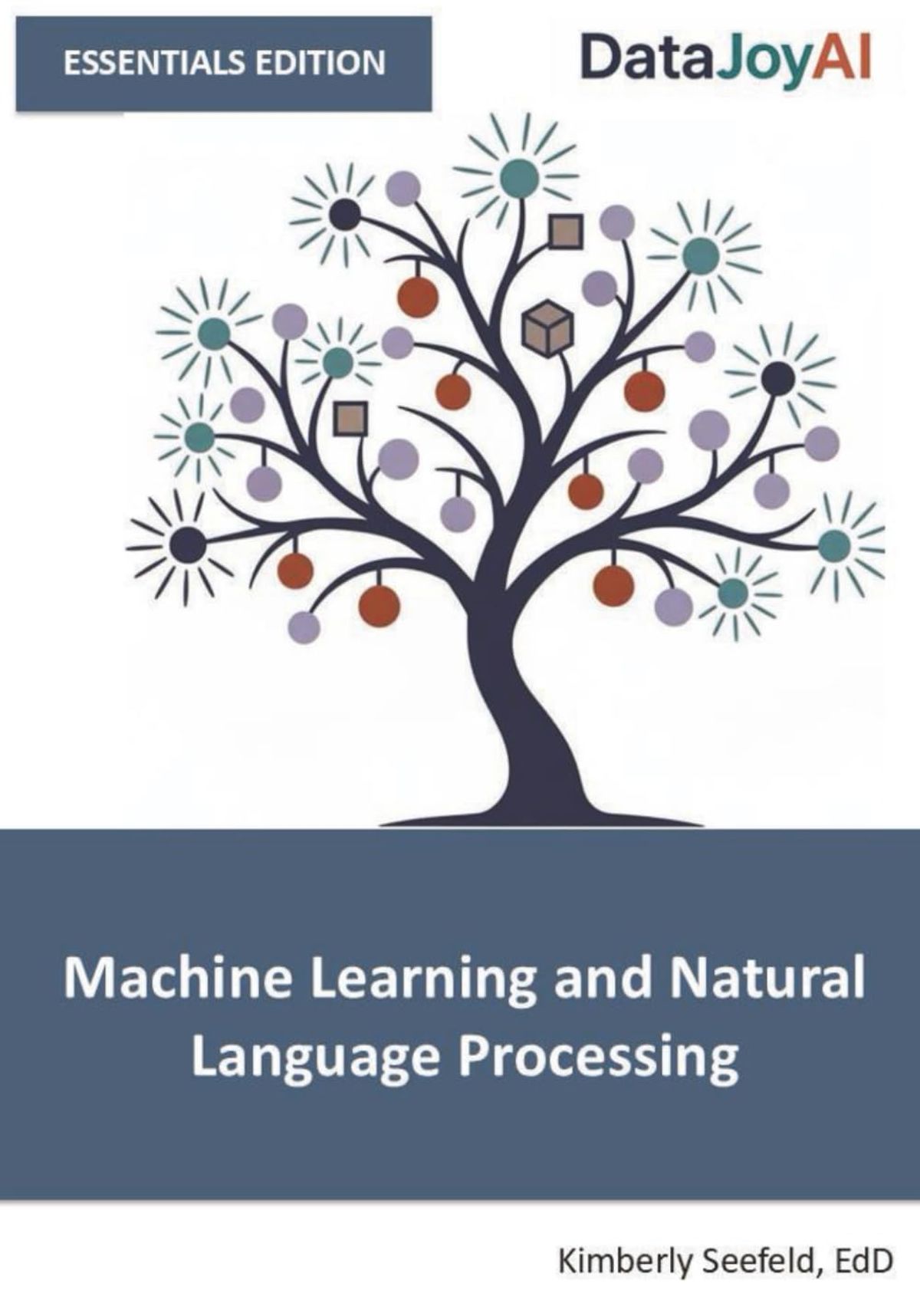 Machine Learning and Natural Language Processing ESSENTIALS EDITION ...