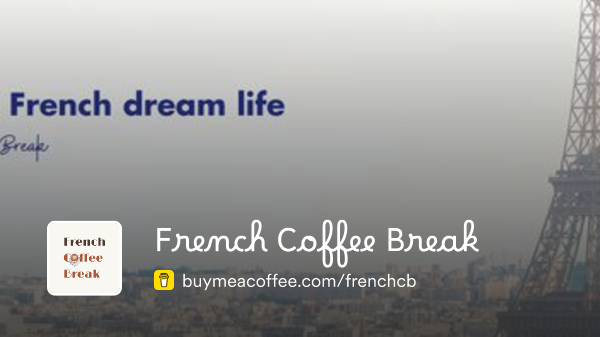 French Coffee Break is teaching French & creating free content 🇫🇷 ...