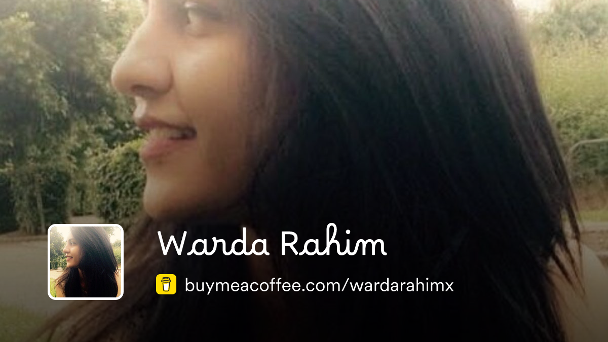 Warda Rih Warda Rahim - Buymeacoffee