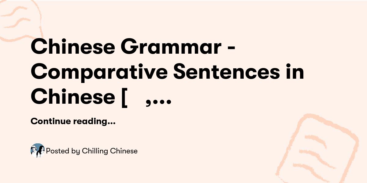 Chinese Grammar - Comparative Sentences in Chinese [比, 比较, 更 ...