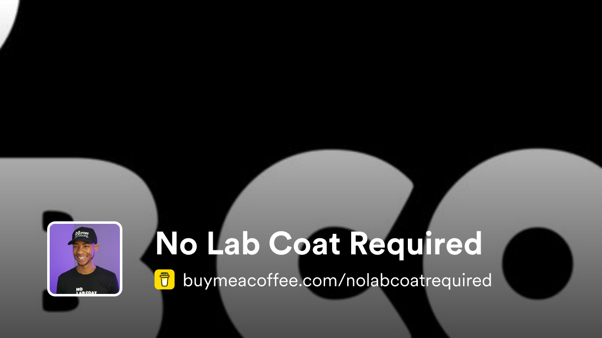 No Lab Coat Required - Buymeacoffee