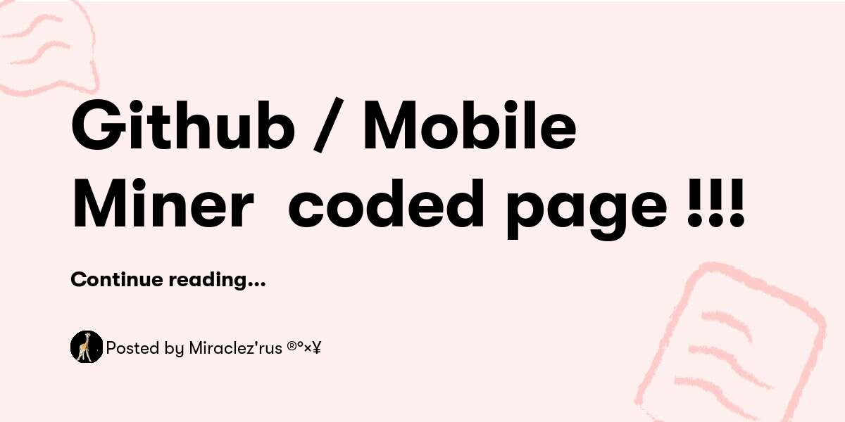 Github / Mobile Miner \ coded page !!! — Miraclez'rus ®°×¥ - Buymeacoffee