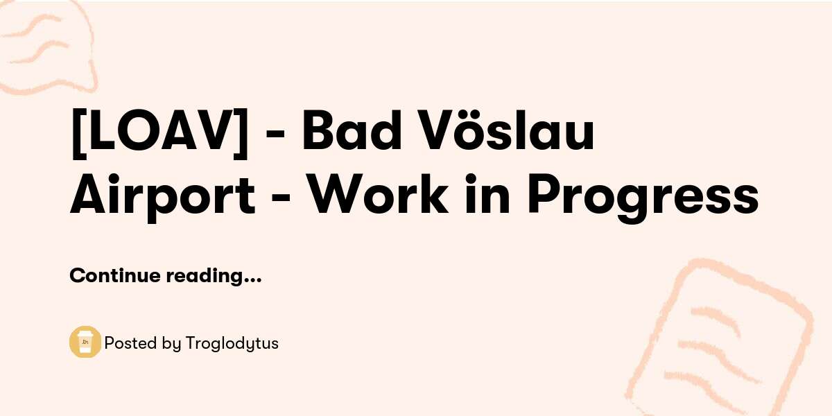 [LOAV] - Bad Vöslau Airport - Work in Progress — Troglodytus - Buymeacoffee