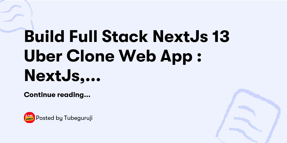 Build Full Stack NextJs 13 Uber Clone Web App : NextJs, React.js ...