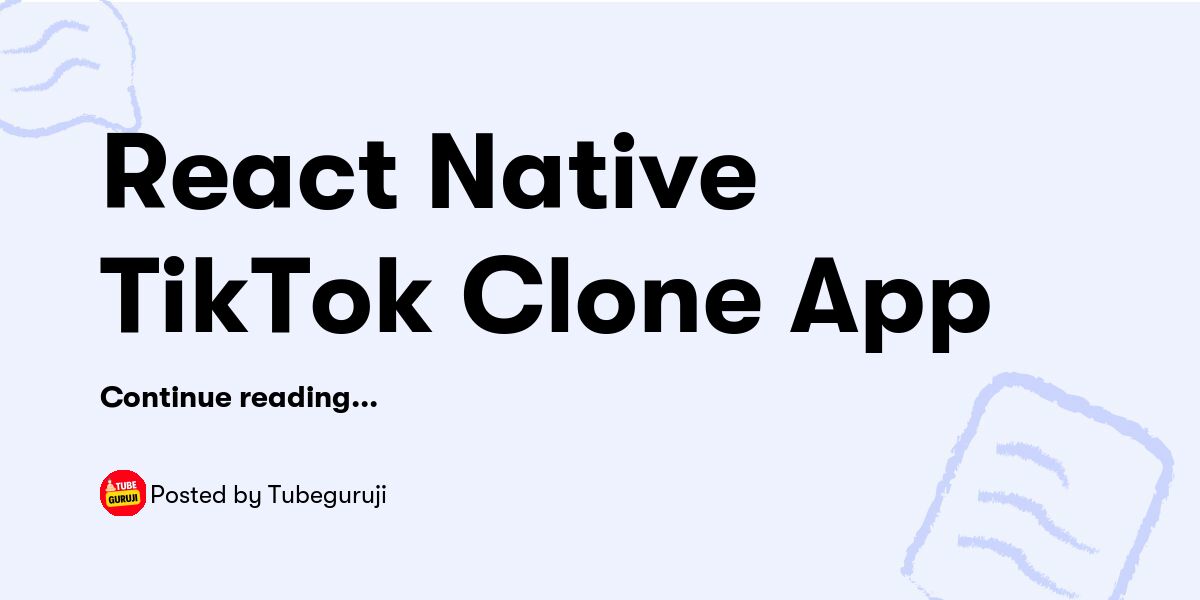 React Native TikTok Clone App — Tubeguruji - Buymeacoffee
