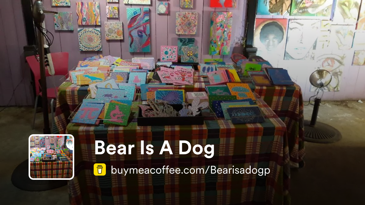 Bear Is A Dog is Art - Buymeacoffee