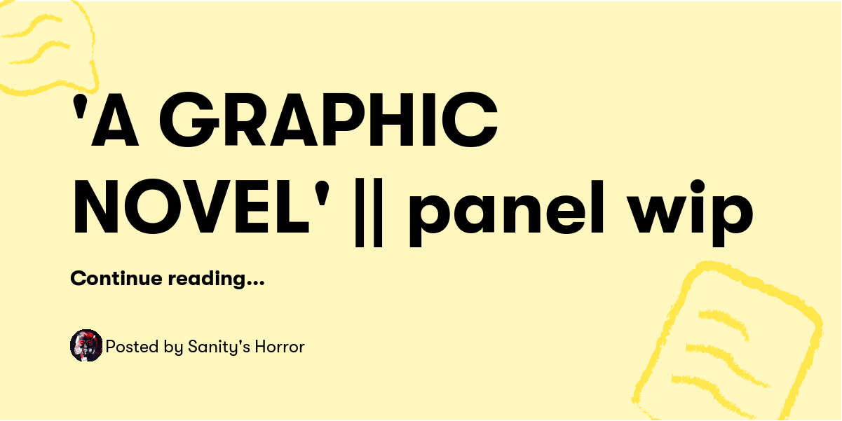 'A GRAPHIC NOVEL' || panel wip — Sanity's Horror - Buymeacoffee