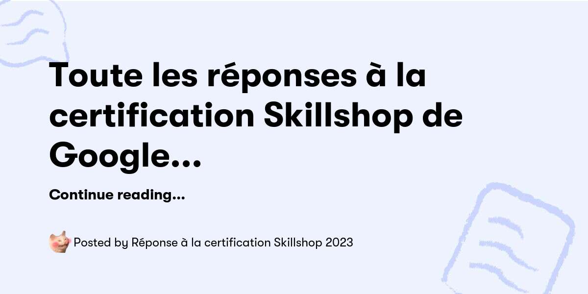 Toute les r ponses la certification skillshop de google 168 r ponse