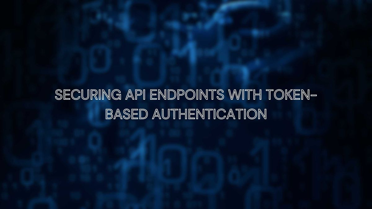Securing API Endpoints with Token-Based Authentication — pandaBOY ...