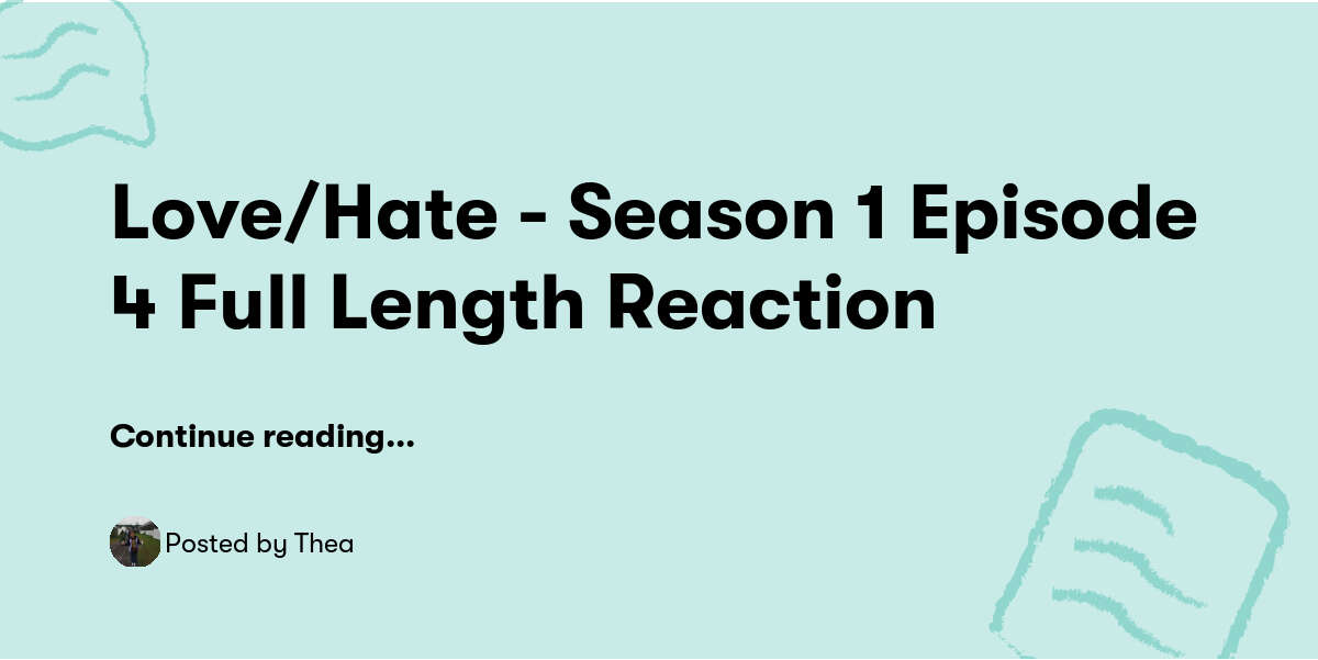 Love/Hate - Season 1 Episode 4 Full Length Reaction — Thea - Buymeacoffee