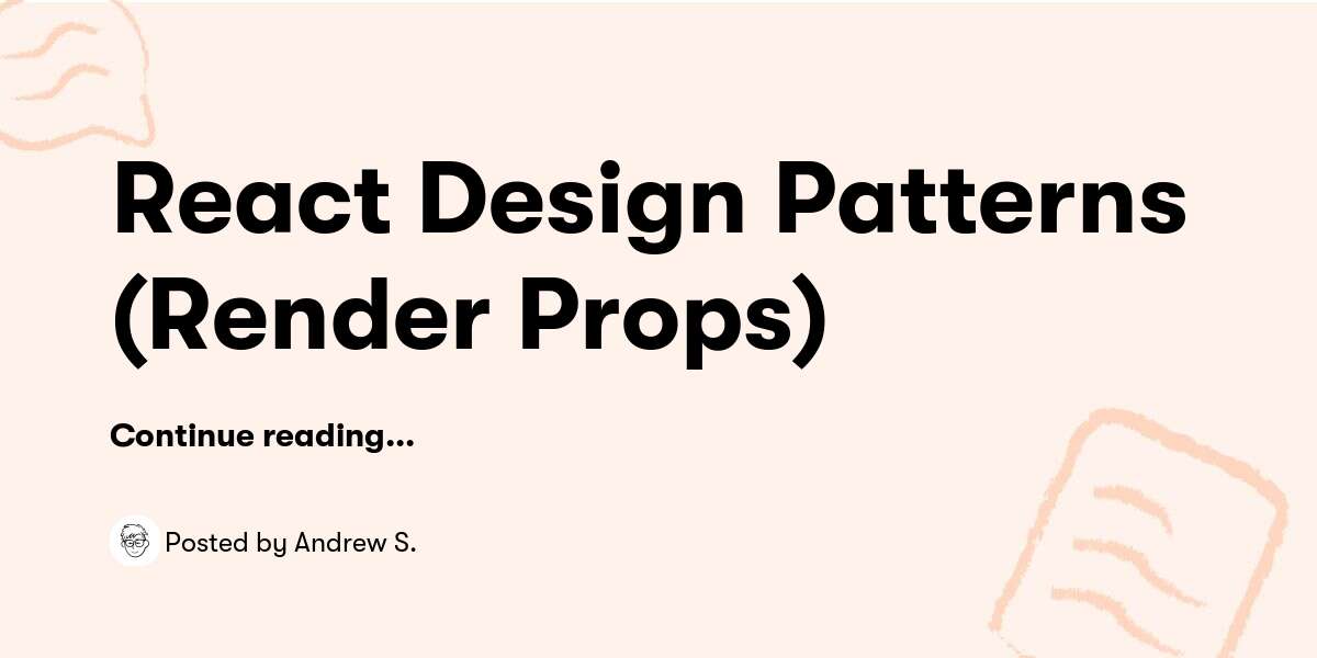 React Design Patterns (Render Props) — Andrew S. - Buymeacoffee