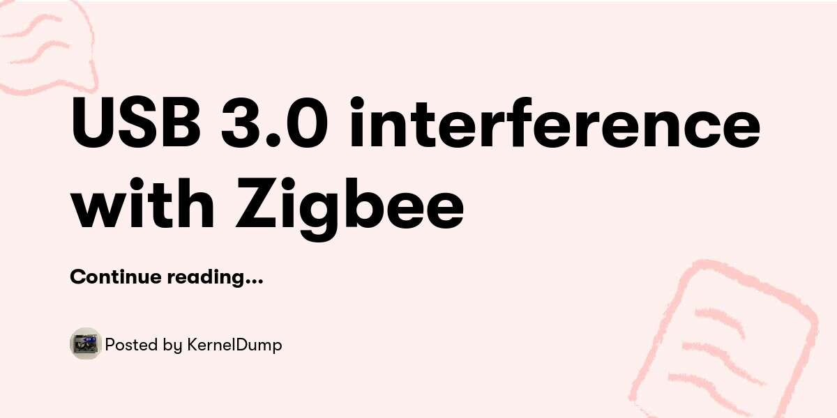 USB 3.0 interference with Zigbee — KernelDump - Buymeacoffee