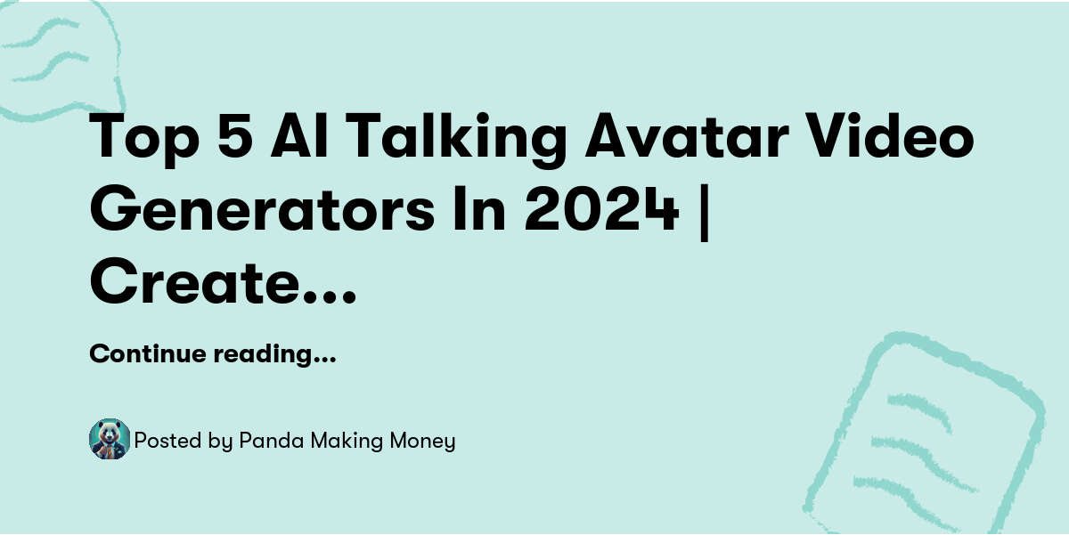 Top 5 AI Talking Avatar Video Generators In 2024 | Create Your Virtual ...