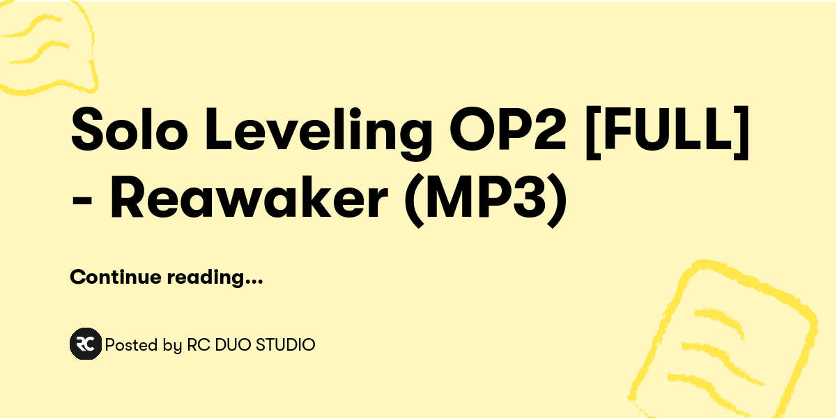 Solo Leveling OP2 [FULL] - Reawaker (MP3) — RC DUO STUDIO - Buymeacoffee